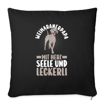 Hund Hundepapa Vater Weimaranerpapa Weimaraner - Sofakissenbezug 45 x 45 cm - Schwarz - Vorne