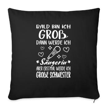 I'm going to be big sister singer offspring idea - Sofa pillowcase 17,3'' x 17,3'' (45 x 45 cm) - black - Front
