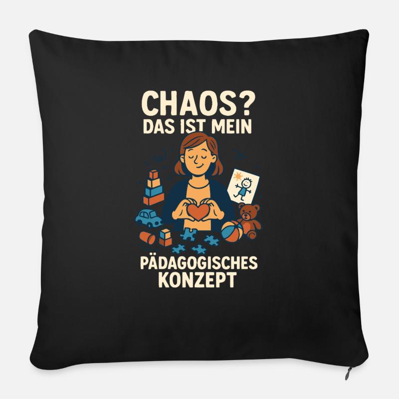 Chaos - Das ist mein Pädagogisches Konzept - Sofakissenbezug 45 x 45 cm - Schwarz