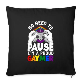 Pas besoin de faire une pause - je suis un fier LGBTQ+ gay - Housse de coussin décorative 45 x 45 cm - noir - Devant