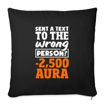 Vous avez envoyé un SMS à la mauvaise personne ?? -2500 Aura - Housse de coussin décorative 45 x 45 cm - noir - Devant
