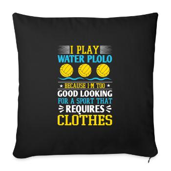 Funny Water Polo Saying Waterfootball Water Polo - Sofakissenbezug 45 x 45 cm - Schwarz - Vorne