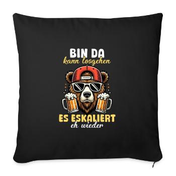 Bin Da Eskaliert Eh Wieder Bier Party Bier Bär - Sofakissenbezug 45 x 45 cm - Schwarz - Vorne