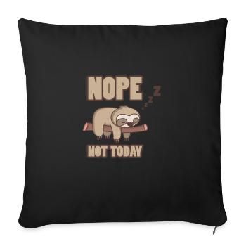 Funny sloth Nope Not Today Fun Gift - Housse de coussin décorative 45 x 45 cm - noir - Devant