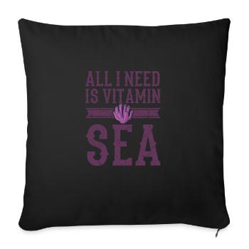I NEED VITAMIN SEA Coral Gift For Divers - Sofa pillowcase 17,3'' x 17,3'' (45 x 45 cm) - black - Front