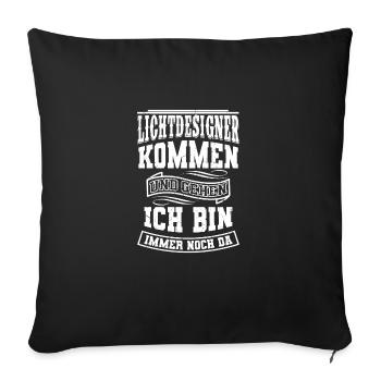 LICHTDESIGNER Kommen Und Gehen Lichttechniker Crew - Sofakissenbezug 45 x 45 cm - Schwarz - Vorne