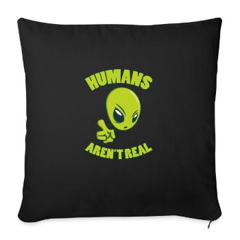 LES HUMAINS NE SONT PAS DE VRAIS cadeaux de science-fiction extraterrestres - Housse de coussin décorative 45 x 45 cm - noir - Devant