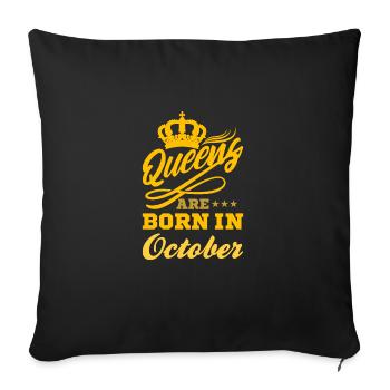 QUEENS ARE BORN IN OCTOBER birthday gift - Sofa pillowcase 17,3'' x 17,3'' (45 x 45 cm) - black - Front