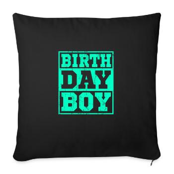 BIRTHDAY BOY birthday boy gift - Sofa pillowcase 17,3'' x 17,3'' (45 x 45 cm) - black - Front