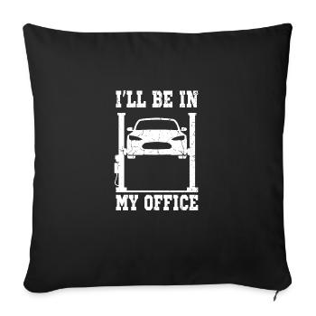 ILL BE IN MY OFFICE Car Mechanic Workshop Team - Sofa pillowcase 17,3'' x 17,3'' (45 x 45 cm) - black - Front