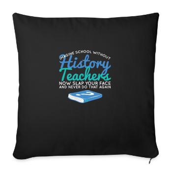 Professeur d’histoire École Histoire Enseignants - Housse de coussin décorative 45 x 45 cm - noir - Devant