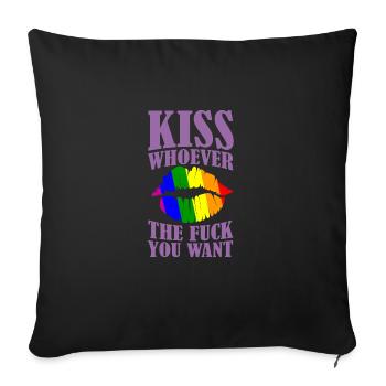 KISS WHOEVER THE F YOU WANT LGBT Pride Gay Pride - Sofa pillowcase 17,3'' x 17,3'' (45 x 45 cm) - black - Front