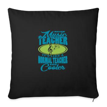 I Am A Music Teacher Music Teacher Quote Teacher - Sofa pillowcase 17,3'' x 17,3'' (45 x 45 cm) - black - Front