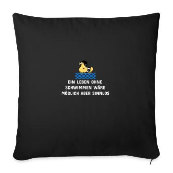 Schwimmen Spruch Lustig Ein Leben ohne Schwimmen - Sofakissenbezug 45 x 45 cm - Schwarz - Vorne