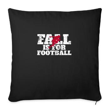 American Football Spieler Fall Is For Football - Sofakissenbezug 45 x 45 cm - Schwarz - Vorne