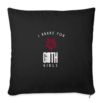 Gothic Lover I Brake for Goth Girls - Sofa pillowcase 17,3'' x 17,3'' (45 x 45 cm) - black - Front
