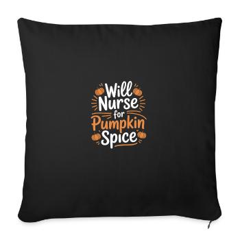 Will Nurse for Pumpkin Spice Pumpkin Spice Nurse - Sofakissenbezug 45 x 45 cm - Schwarz - Vorne