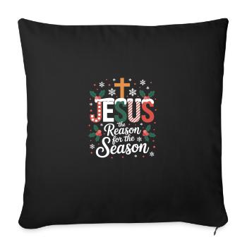 Jesus The Reason For The Season Christmas - Sofa pillowcase 17,3'' x 17,3'' (45 x 45 cm) - black - Front