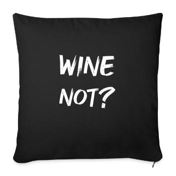 WINE not? - Sofa pillowcase 17,3'' x 17,3'' (45 x 45 cm) - black - Front