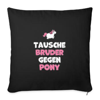 Bruder Pony lustiges Geschwister Geschenk - Sofakissenbezug 45 x 45 cm - Schwarz - Vorne