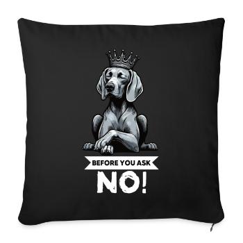 Before You Ask Weimaraner Weimaraner Lovers - Sofa pillowcase 17,3'' x 17,3'' (45 x 45 cm) - black - Front