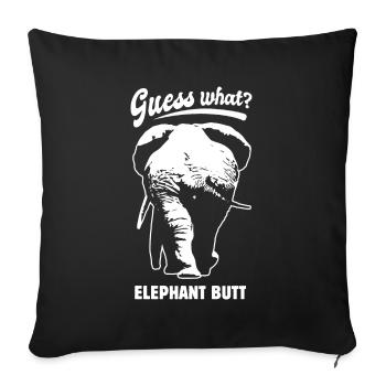 Guess what? Elephant Butt - funny saying - Sofa pillowcase 17,3'' x 17,3'' (45 x 45 cm) - black - Front