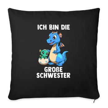 Drachen Große Schwester - Ich bin Die große - Sofakissenbezug 45 x 45 cm - Schwarz - Vorne