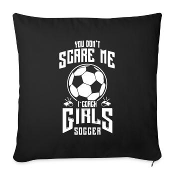 Cute You Don't Scare Me I Coach Soccer Girls - Sofa pillowcase 17,3'' x 17,3'' (45 x 45 cm) - black - Front