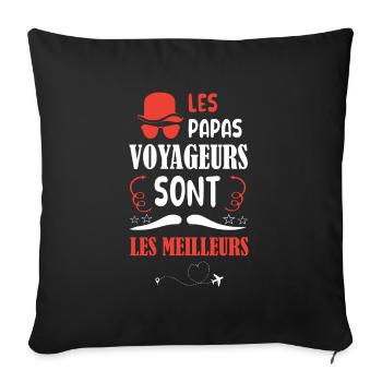 Les papas voyageurs sont les meilleurs t-shirt - Housse de coussin décorative 45 x 45 cm - noir - Devant