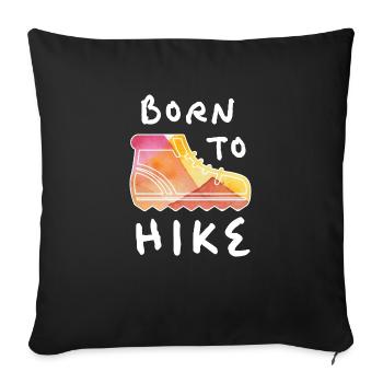 Born To Hike Outdoor pour les amis de la nature et - Housse de coussin décorative 45 x 45 cm - noir - Devant