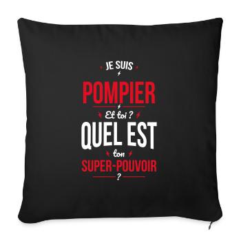 Je suis pompier - Super-pouvoir - Housse de coussin décorative 45 x 45 cm - noir - Devant