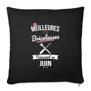 Les meilleures bricoleuses naissent en Juin - Housse de coussin décorative 45 x 45 cm - noir - Devant