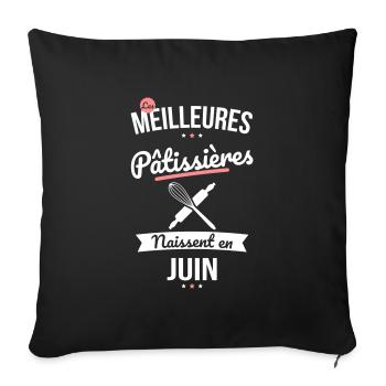 Les meilleures pâtissières naissent en Juin - Housse de coussin décorative 45 x 45 cm - noir - Devant