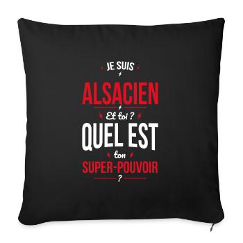 Je suis Alsacien - Super-pouvoir - Cadeau Humour - Housse de coussin décorative 45 x 45 cm - noir - Devant