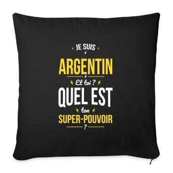 Je suis Argentin - Super-pouvoir - Cadeau Humour - Housse de coussin décorative 45 x 45 cm - noir - Devant