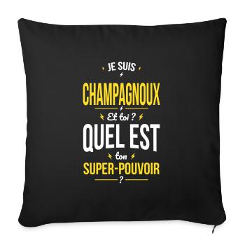 Je suis Champagnoux - Super-pouvoir - Humour - Housse de coussin décorative 45 x 45 cm - noir - Devant