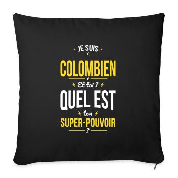 Je suis Colombien - Super-pouvoir - Cadeau Humour - Housse de coussin décorative 45 x 45 cm - noir - Devant