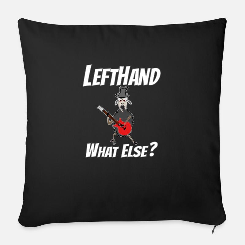 Lefthand what else?Linkshänder Gitarrist - Sofakissenbezug 45 x 45 cm - Schwarz