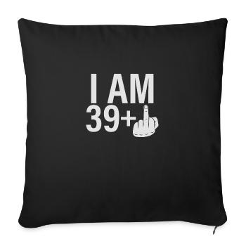 ICH BIN 39 + 1 Geschenk Frau 39 Jahre Jubiläum - Sofakissenbezug 45 x 45 cm - Schwarz - Vorne