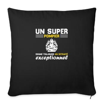 A super firefighter makes an exceptional retiree - Sofa pillowcase 17,3'' x 17,3'' (45 x 45 cm) - black - Front