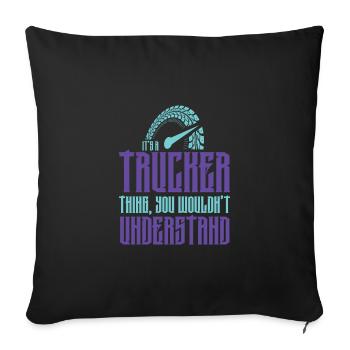 Camionneur drôle de dicton - Housse de coussin décorative 45 x 45 cm - noir - Devant