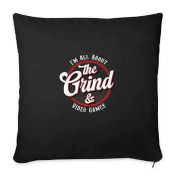 I'm All About The Grind & Video Games - Sofa pillowcase 17,3'' x 17,3'' (45 x 45 cm) - black - Front