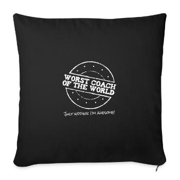 Worst coach of the world - great trainer - Sofa pillowcase 17,3'' x 17,3'' (45 x 45 cm) - black - Front