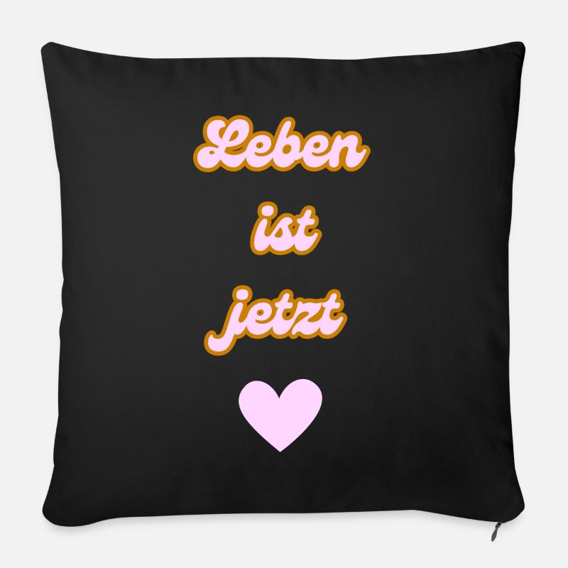 Leben ist jetzt - Sofakissenbezug 45 x 45 cm - Schwarz