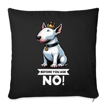 Before You Ask Miniatur Bullterrier Bully Bullys - Sofakissenbezug 45 x 45 cm - Schwarz - Vorne