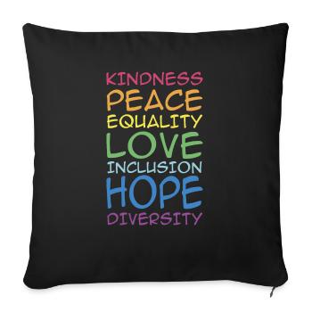 KINDNESS, PEACE, EQUALITY, INCLUSION, , DIVERSITY, - Sofa pillowcase 17,3'' x 17,3'' (45 x 45 cm) - black - Front
