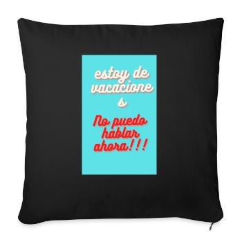 ESTOY DE VACACIONES & NO PUEDO HABLAR AHORA - Housse de coussin décorative 45 x 45 cm - noir - Devant