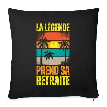 La Légende Prend Sa Retraite Cadeau Pot De Départ - Housse de coussin décorative 45 x 45 cm - noir - Devant