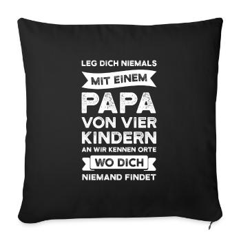 Papa 4 Kinder 4 Kinder Geschenk - Sofakissenbezug 45 x 45 cm - Schwarz - Vorne