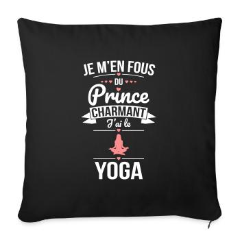 Je m'en fous du prince charmant - J'ai le yoga - Housse de coussin décorative 45 x 45 cm - noir - Devant
